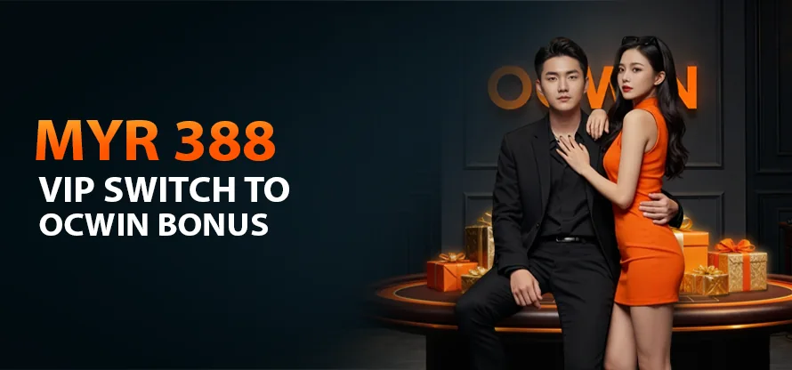 MYR388 VIP Switch To OCWIN Bonus promotion banner